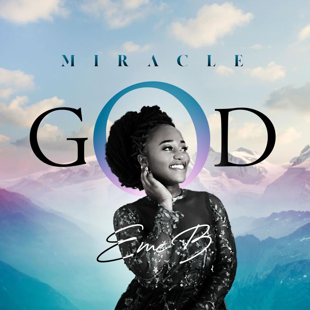 Read more about the article DOWNLOAD: Miracle God – Eme B
